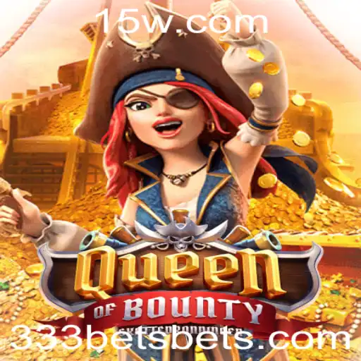 Descubra o Jogo 'Queen of Bounty' e a Emoção das Apostas com '333bet'