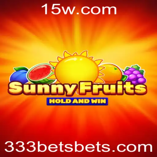 Explorando o Fascinante Mundo de SunnyFruits com 333bet